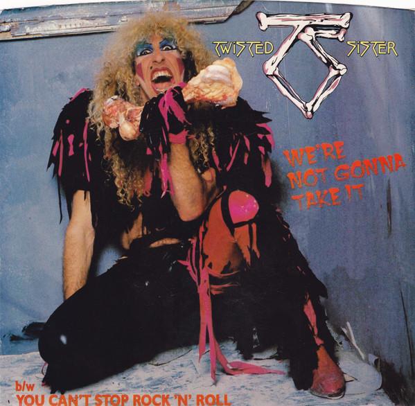 Twisted Sister: We're Not Gonna Take It